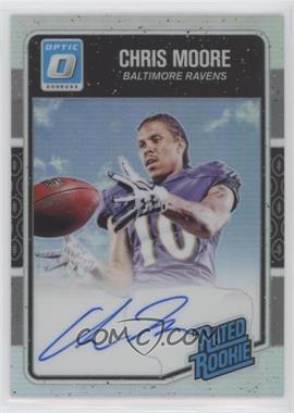 2016 Donruss Optic - [Base] - Holo Signatures #157 - Rated Rookie - Chris Moore /99