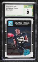 Rated Rookie - Michael Thomas [CSG 9 Mint]
