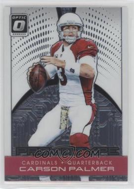 2016 Donruss Optic - Prototype #6 - Carson Palmer