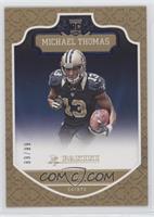 Rookies - Michael Thomas #/99