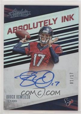 2016 Panini Absolute - Absolutely Ink - Numbers #27 - Brock Osweiler /17