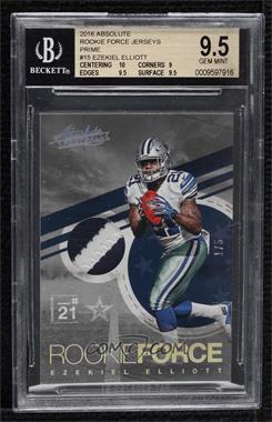 2016 Panini Absolute - Rookie Force Materials - Prime #15 - Ezekiel Elliott /5 [BGS 9.5 GEM MINT]