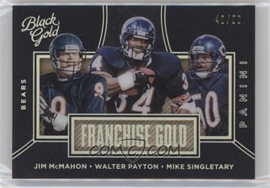 2016 Panini Black Gold - Franchise Gold - Holo White Gold #FG18 - Jim McMahon,  Walter Payton, Mike Singletary /50