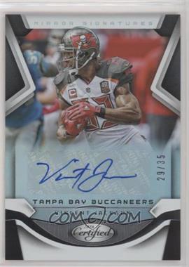 2016 Panini Certified - Mirror Signatures #M-VJS - Vincent Jackson /35