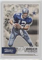 Legends - Roger Staubach