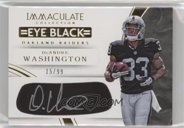 2016 Panini Immaculate Collection - Immaculate Rookie Eye Black #DW - DeAndre Washington /99