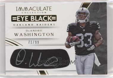 2016 Panini Immaculate Collection - Immaculate Rookie Eye Black #DW - DeAndre Washington /99