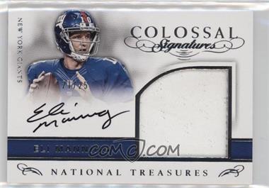 2016 Panini National Treasures - Colossal Signatures #17 - Eli Manning /25