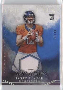 2016 Panini Origins - Rookie Patches - Blue #RP-PL - Paxton Lynch /49