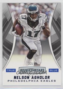 2016 Panini Rookies & Stars - [Base] - True Blue #135 - Nelson Agholor /49