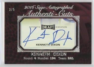 2016 SAGE Autographed - Authenti-Cuts #SAC-10 - Kenneth Dixon /5