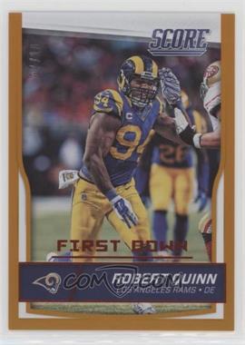 2016 Score - [Base] - First Down #300 - Robert Quinn /10