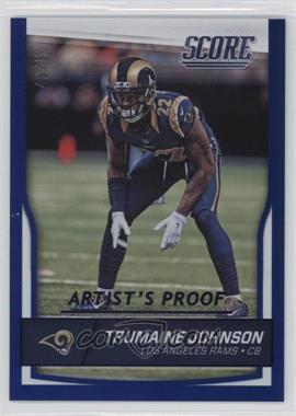 2016 Score - [Base] - Jumbo Artist's Proof #301 - Trumaine Johnson /50