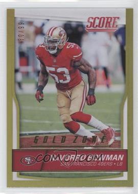 2016 Score - [Base] - Jumbo Gold Zone #279 - Navorro Bowman /99