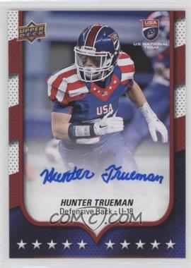 2016 Upper Deck USA Football - [Base] - Autographs #60 - USA U18 - Hunter Trueman