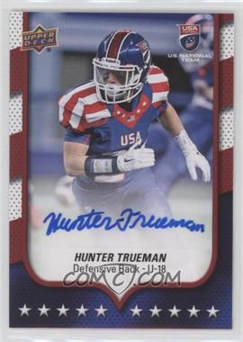 2016 Upper Deck USA Football - [Base] - Autographs #60 - USA U18 - Hunter Trueman