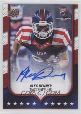 2016 Upper Deck USA Football - [Base] - Autographs #84 - USA U18 - Alec Denney