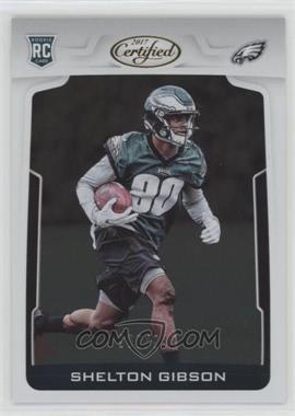 2017 Panini Certified - [Base] #142 - Rookies - Shelton Gibson /999