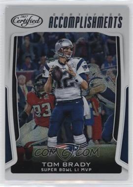 2017 Panini Certified - Certified Accomplishments #CA-TB - Tom Brady