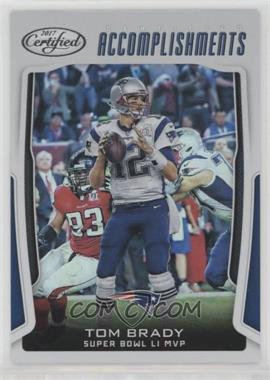 2017 Panini Certified - Certified Accomplishments #CA-TB - Tom Brady