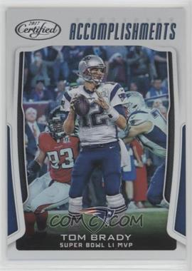 2017 Panini Certified - Certified Accomplishments #CA-TB - Tom Brady