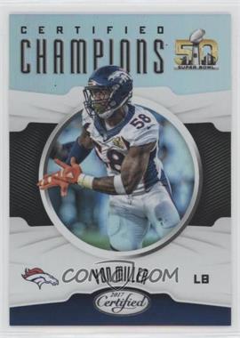 2017 Panini Certified - Certified Champions #CC-VM - Von Miller