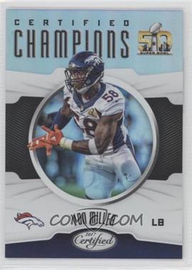 2017 Panini Certified - Certified Champions #CC-VM - Von Miller