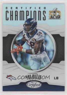 2017 Panini Certified - Certified Champions #CC-VM - Von Miller