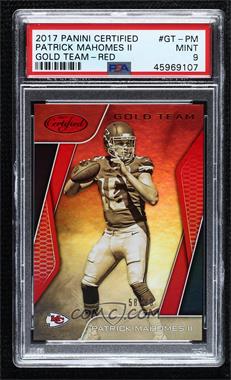 2017 Panini Certified - Gold Team - Mirror Red #GT-PM - Patrick Mahomes II /99 [PSA 9 MINT]