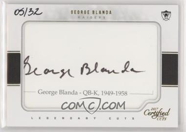 2017 Panini Certified Cuts - Legendary Cuts #LC-GB - George Blanda /32