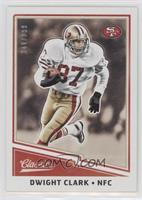 Legends - Dwight Clark #/299