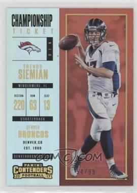 2017 Panini Contenders - [Base] - Championship Ticket #62 - Season Ticket - Trevor Siemian /99