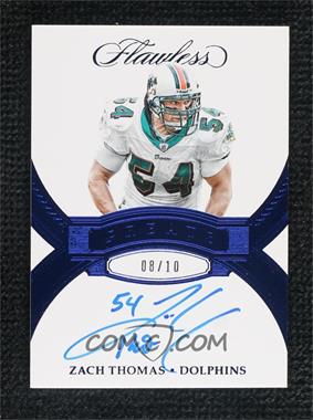 2017 Panini Flawless - Greats - Sapphire #GR-ZT - Zach Thomas /10