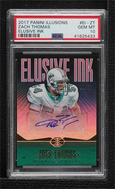 2017 Panini Illusions - Elusive Ink #EI-ZT - Zach Thomas /50 [PSA 10 GEM MT]