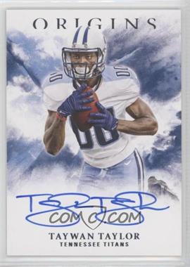 2017 Panini Origins - Rookie Autographs #RA-TT - Taywan Taylor