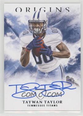 2017 Panini Origins - Rookie Autographs #RA-TT - Taywan Taylor