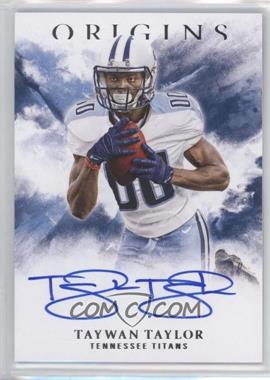 2017 Panini Origins - Rookie Autographs #RA-TT - Taywan Taylor