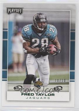 2017 Panini Playoff - [Base] - 4th Down #136 - Fred Taylor /10