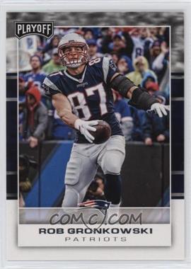 2017 Panini Playoff - [Base] #55 - Rob Gronkowski