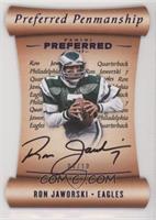 Preferred Penmanship - Ron Jaworski #/10