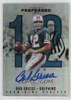 Prominent Scripts - Bob Griese #/15