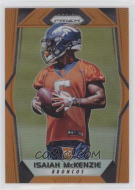 2017 Panini Prizm - [Base] - Orange Prizm #248 - Rookies - Isaiah McKenzie /275