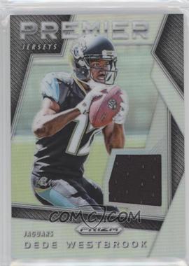 2017 Panini Prizm - Prizm Premier Jerseys #15 - Dede Westbrook