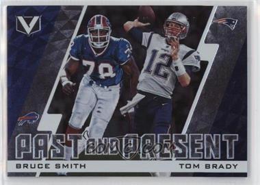 2017 Panini Vertex - Past and Present #PP-10 - Bruce Smith, Tom Brady