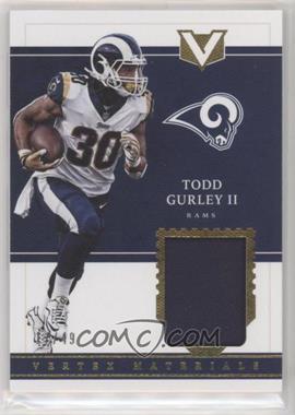 2017 Panini Vertex - Vertex Materials #VM-44 - Todd Gurley II /49