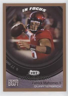 2017 Sage Hit - [Base] - Bronze #43 - In Focus - Patrick Mahomes II