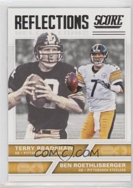 2017 Score - Reflections #7 - Terry Bradshaw, Ben Roethlisberger