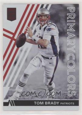 2018 Donruss Elite - Primary Colors #PC14 - Tom Brady /299