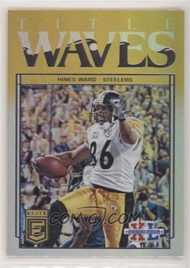 2018 Donruss Elite - Title Waves #TW-7 - Hines Ward