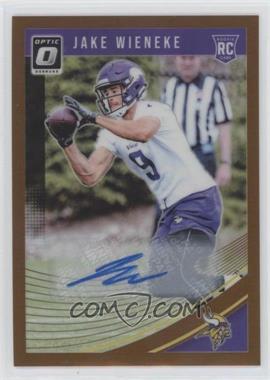 2018 Donruss Optic - [Base] - Autographs Bronze #138 - Rookies - Jake Wieneke